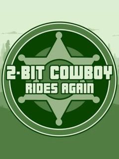 2-Bit Cowboy Rides Again