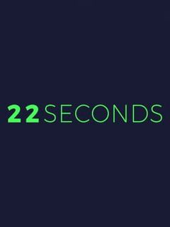 22 Seconds