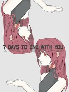 7 Days to End with You