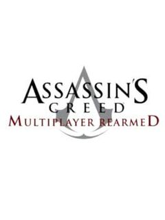 Assassin's Creed: Multiplayer Rearmed