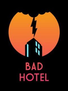 Bad Hotel