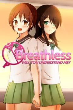 Breathless: Will you Understand Me?