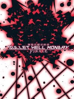 Bullet Hell Monday Finale