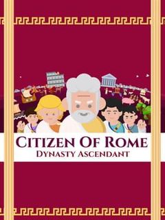 Citizen of Rome - Dynasty Ascendant