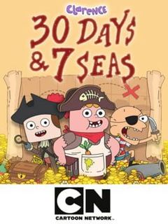 Clarence: Thirty Days & Seven Seas