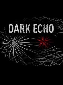 Dark Echo