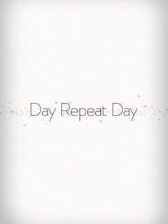 Day Repeat Day