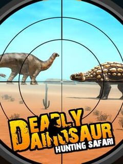 Deadly Dainosaur: Hunting Safari