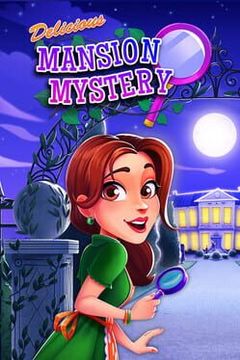 Delicious: Mansion Mystery