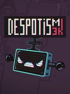 Despotism 3k