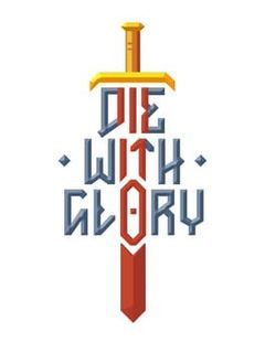 Die With Glory