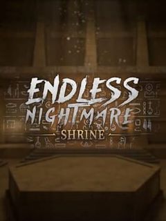 Endless Nightmare: Shrine