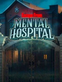 Escape from Mental Hospital