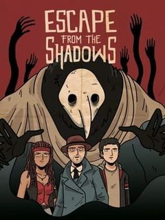 Escape from the Shadows