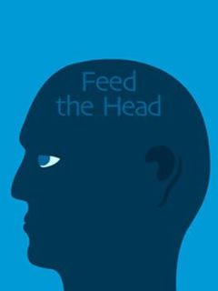 Feed the Head