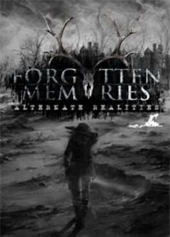 Forgotten Memories: Alternate Realities