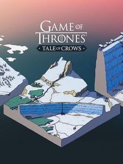 Game of Thrones: Tale of Crows