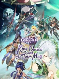 Genshin Impact: King Deshret and the Three Magi