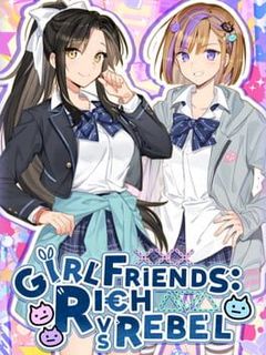 Girlfriends: Rich vs Rebel