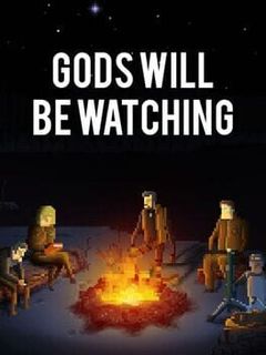 Gods Will Be Watching