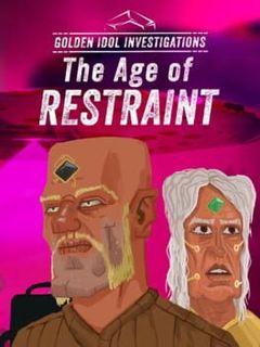 Golden Idol Investigations: The Age of Restraint