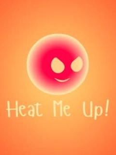 Heat Me Up!