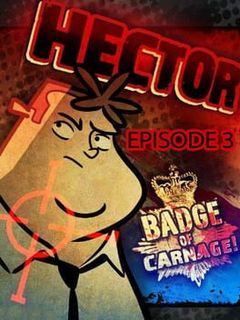 Hector: Badge of Carnage! - Episode 3