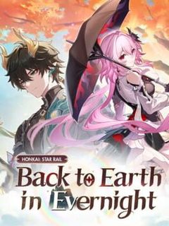 Honkai: Star Rail - Back to Earth in Evernight