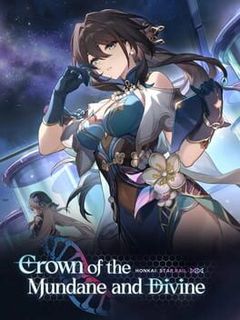 Honkai: Star Rail - Crown of the Mundane and Divine