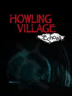 Howling Village: Echoes