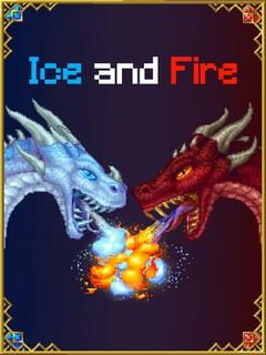 Ice and Fire