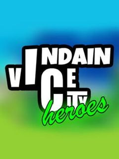 Indian Vice City: Heroes