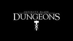 Infinity Blade: Dungeons