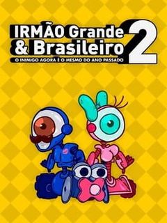 Irmão Grande & Brasileiro 2