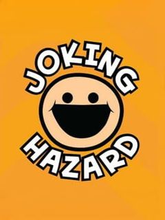 Joking Hazard