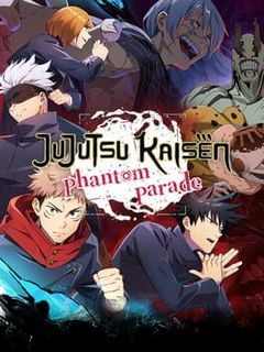 Jujutsu Kaisen: Phantom Parade