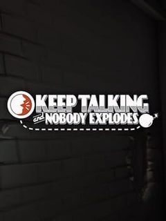 Keep Talking and Nobody Explodes