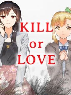 Kill or Love