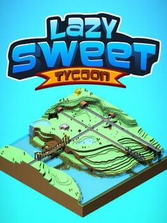 Lazy Sweet Tycoon