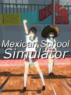 Mexican High School Simulator