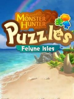 Monster Hunter Puzzles: Felyne Isles