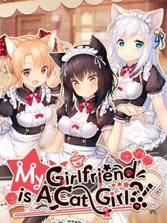 My Girlfriend is a Cat Girl?!