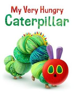 My Very Hungry Caterpillar