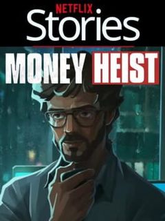 Netflix Stories: Money Heist