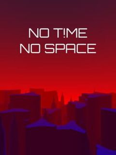 No T!me No Space