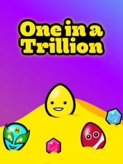 One in a Trillion