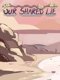 Our Shared Lie