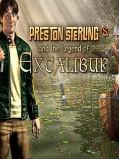 Preston Sterling and the Legend of Excalibur