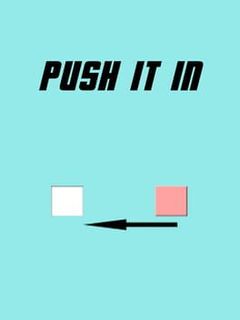 Push It In