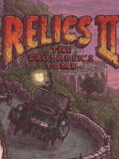 Relics 2: The Crusader's Tomb